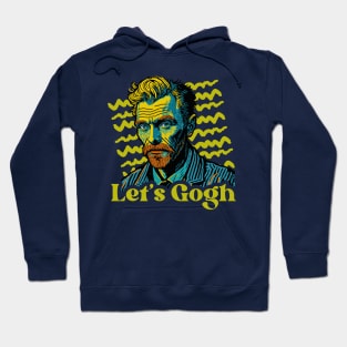 Let's Gogh // Funny Vincent Van Gogh Portrait Hoodie